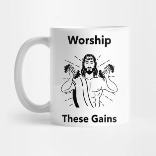 Worship These Gains Mug